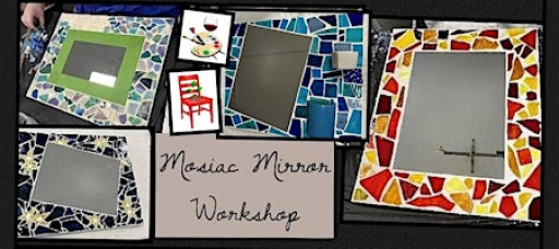 Mosaic Mirror Workshop