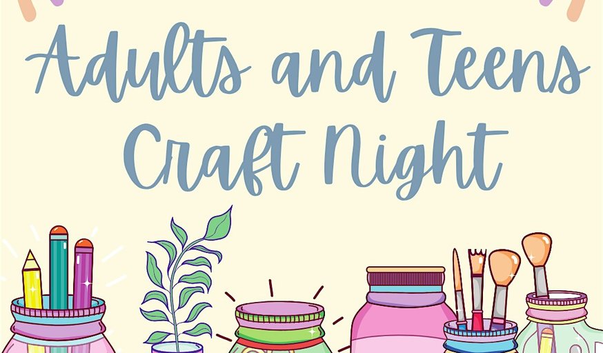 Adults and Teens Craft Night