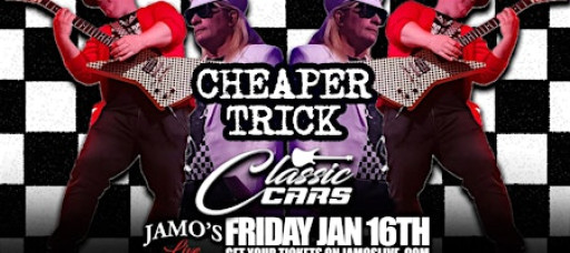Cheaper Trick & Classic Cars Cheap Trick & Cars Tributes at Jamo's Live
