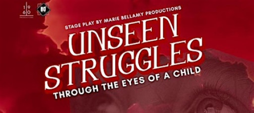 Unseen Struggles Through the Eyes of A Child