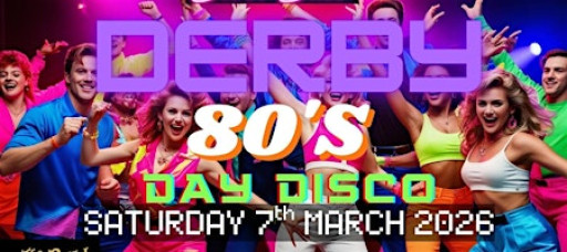 80s Bliss - Day party - Derby - Saturday 7th March!