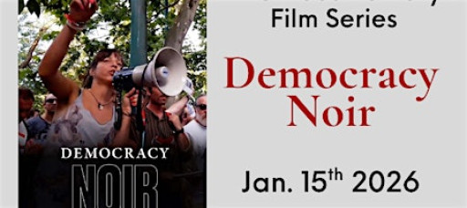 Documentary Film Series: Democracy Noir