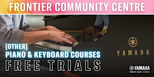 [Other] Piano & Keyboard Courses Free Trials @ Frontier Community Club