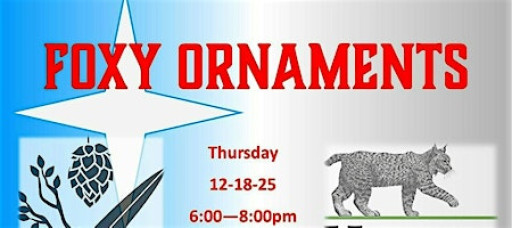 Foxy Ornaments - Charity Event