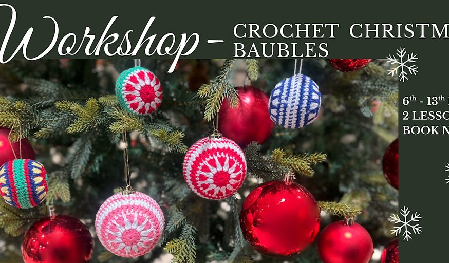 Xmas Baubles Crochet WORKSHOP