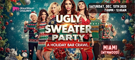 Ugly Sweater Holiday Bar Crawl - MIAMI (Wynwood)