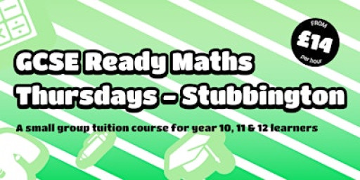 GCSE Ready Course (Maths), Year 10 to 12 (Stubbington)