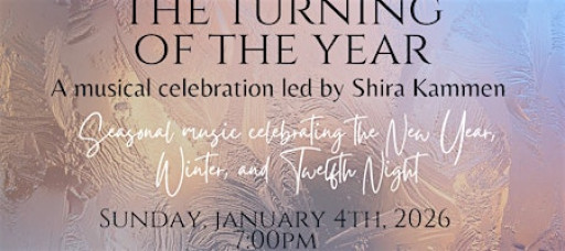Hillside Echoes presents Turning of the Year with Shira Kammen