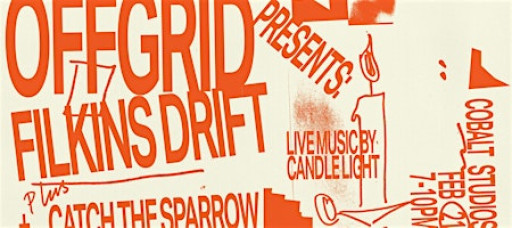 *CANDLELIGHT GIG* - OFFGRID: Filkin's Drift + Catch The Sparrow