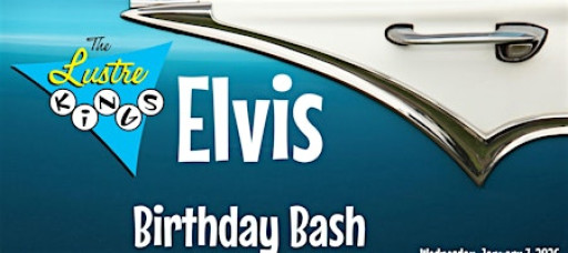 Elvis Birthday Bash with the Lustre Kings at the 443 Social Club