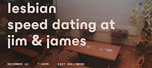 Friend or Flame Speed Dating | Jim & James | Lesbian Edition | E Hollywood