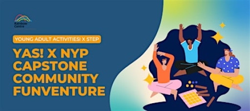 [2026, Q1] YAS! x NYP Capstone Community Funventure [Fri]