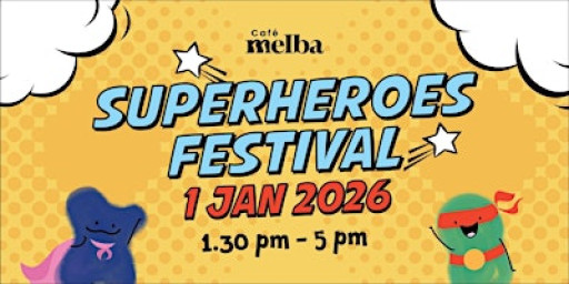 Superheroes Festival - Cafe Melba Mediapolis