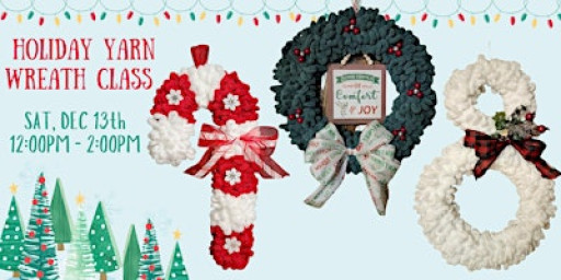 Holiday Yarn Wreath Class