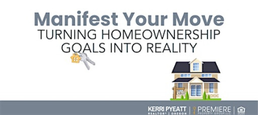 ✨ Manifest Your Move: Turning Homeownership Goals Into Reality