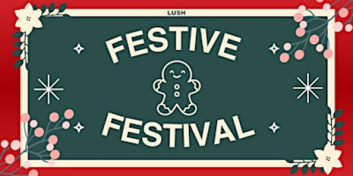 Festive Festival - LUSH Liverpool