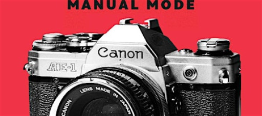MANUAL MODE - PHOTOGRAPHY COURSE