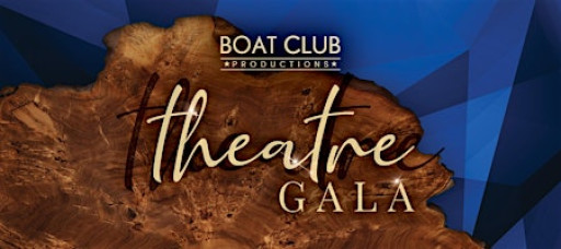 Boat Club Productions Theatre Gala