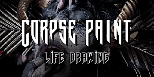 CORPSE PAINT LIFE DRAWING | THE WORLD'S END | CAMDEN