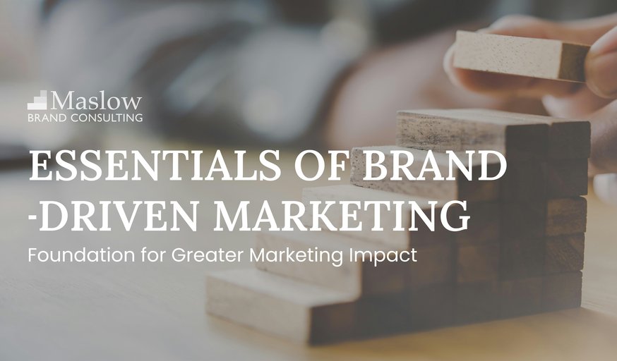 Essentials of Brand-Driven Marketing