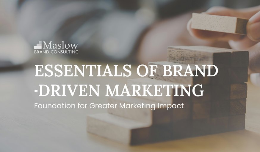Essentials of Brand-Driven Marketing