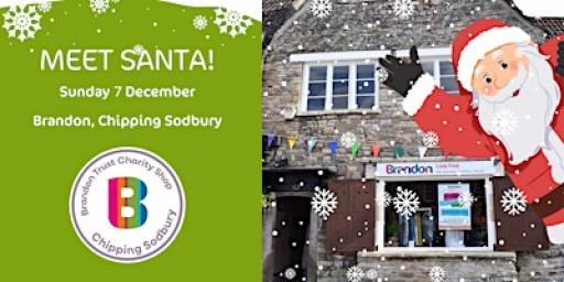 Meet Santa! At Brandon Charity Shop, Chipping Sodbury