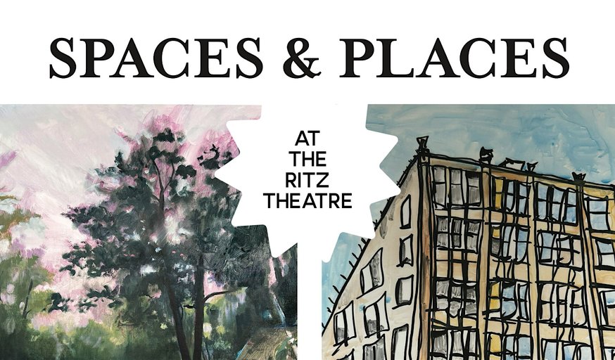 Spaces and Places Art Exhibition: The Ritz Theatre