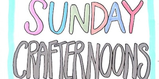 SUNDAY CRAFTERNOON