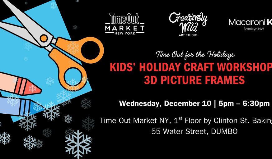 Kids’ Holiday Craft Workshop: 3D Picture Frames at Time Out Market
