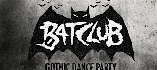 BAT CLUB (GOTHIC DANCE PARTY)