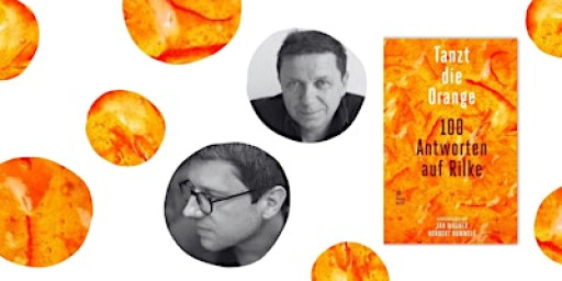Dance the Orange: Poets in Dialogue with Rilke