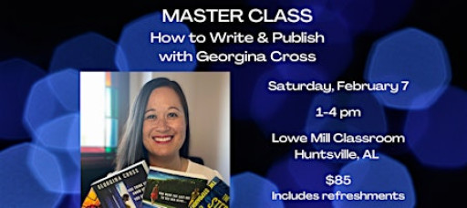 MASTER CLASS: How to Write & Publish with Georgina Cross