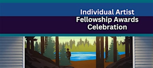 Individual Artist Fellowship Awards Celebration