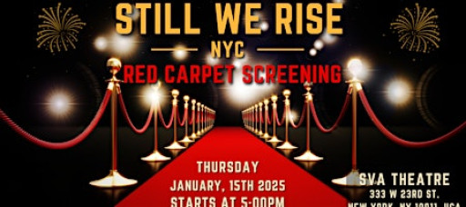 STILL WE RISE – NYC RED CARPET SCREENING