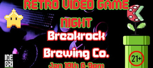 Retro Video Game Night @ Break Rock Brewing Co.
