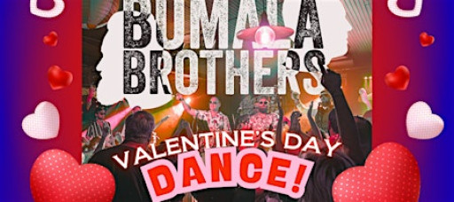 Bumala Brothers Valentine's Day Dance