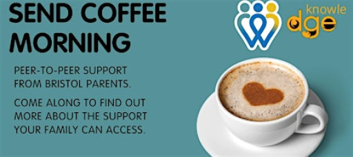 Knowle DGE | SEND Coffee Morning | School families only