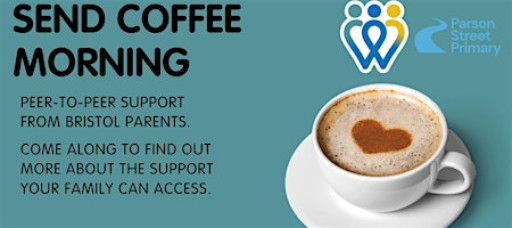 Parson Street Primary | SEND Coffee Morning | School families only
