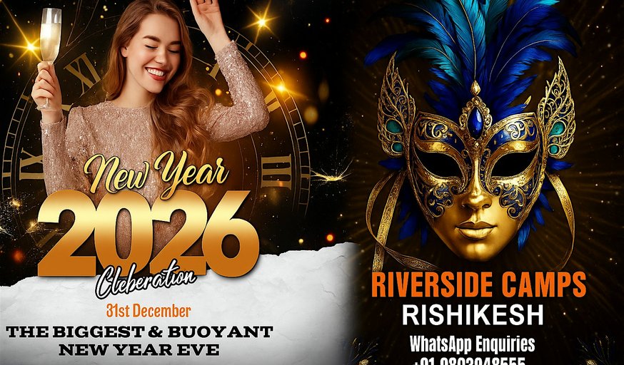 The Biggest & Buoyant New Year Eve in Rishikesh,  (Luxury Riverside Camps)