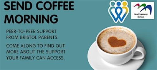 New Fosseway School | SEND Coffee Morning | School families only