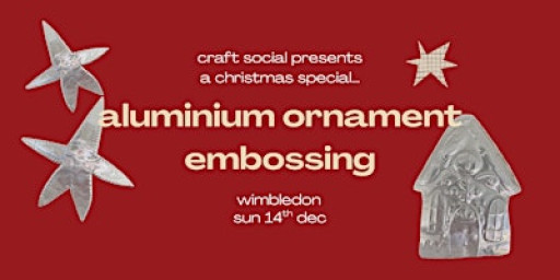 Craft Club: Aluminium Ornament Embossing