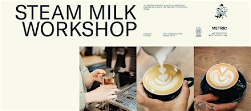 Metric Coffee: Milk Steaming Workshop