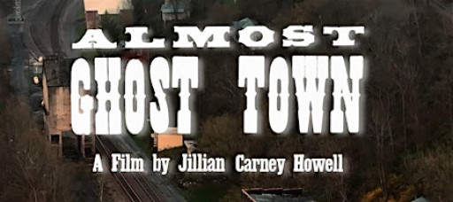 "Almost Ghost Town" Documentary Feature Film Fundraiser