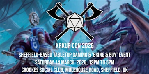 KRKUR CON 2026 - Tabletop Gaming Event (2.30pm-5pm Sellers' Slots)