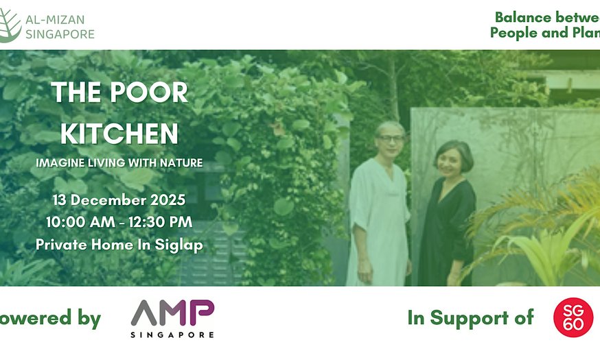 Al-Mizan Singapore: The Poor Kitchen - Imagine Living With Nature