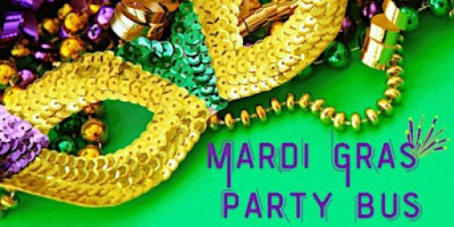 MARDI GRAS DAY PARTY BUS TRIP