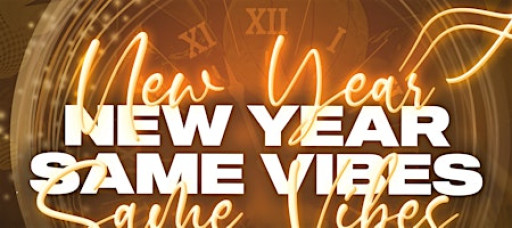 New Year Same Vibes