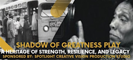 The Shadow of Greatness Play - Back by Popular Demand!