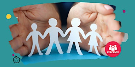 Safeguarding Children – Level 2 Training for all Early Years Practitioners