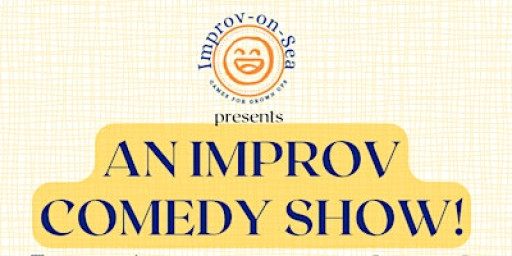 A Comedy Improv Show feat.Improv-on-Sea Students